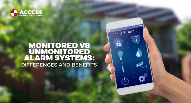 Monitored vs Unmonitored Alarm Systems: Differences and Benefits