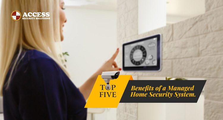 Top Five Benefits of a Managed Home Security System