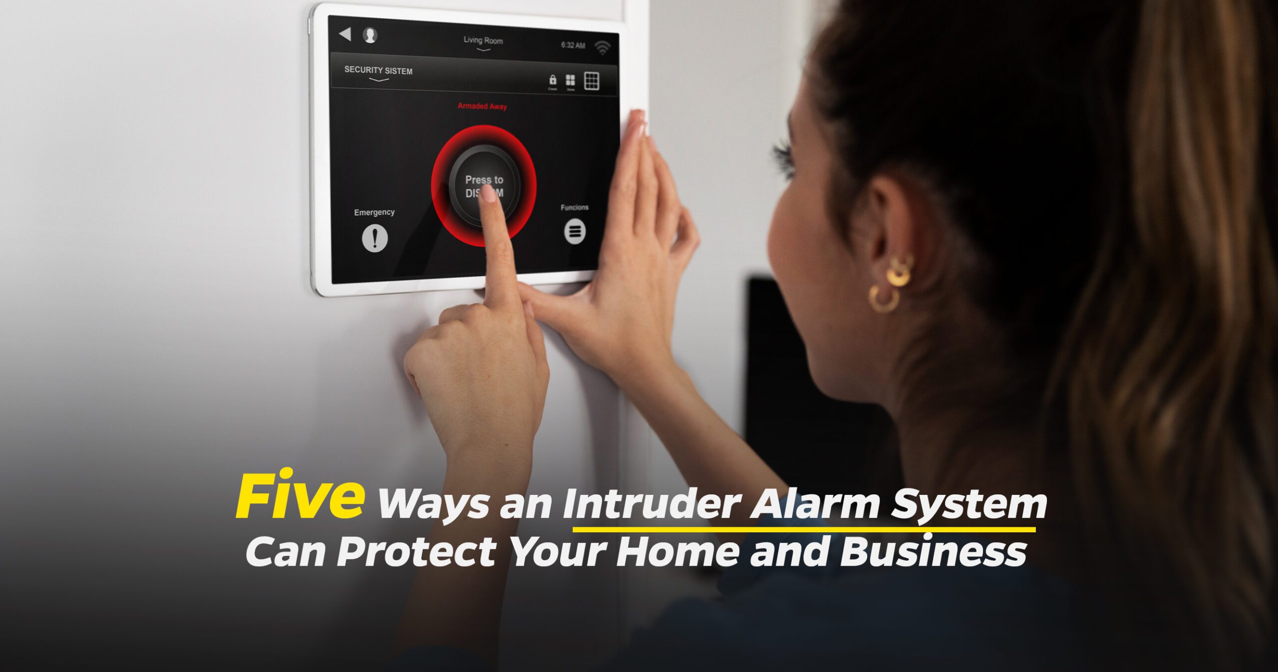 Featured image for “Five Ways an Intruder Alarm System Can Protect Your Home and Business”